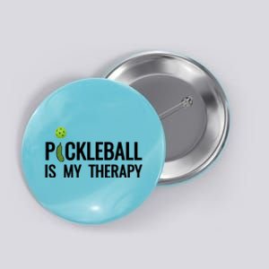 Pickleball Is My Therapy Funny Pickleball Players Gift Button