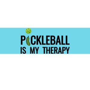 Pickleball Is My Therapy Funny Pickleball Players Gift Bumper Sticker