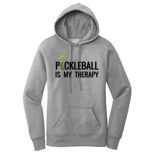 Pickleball Is My Therapy Funny Pickleball Players Gift Women's Pullover Hoodie