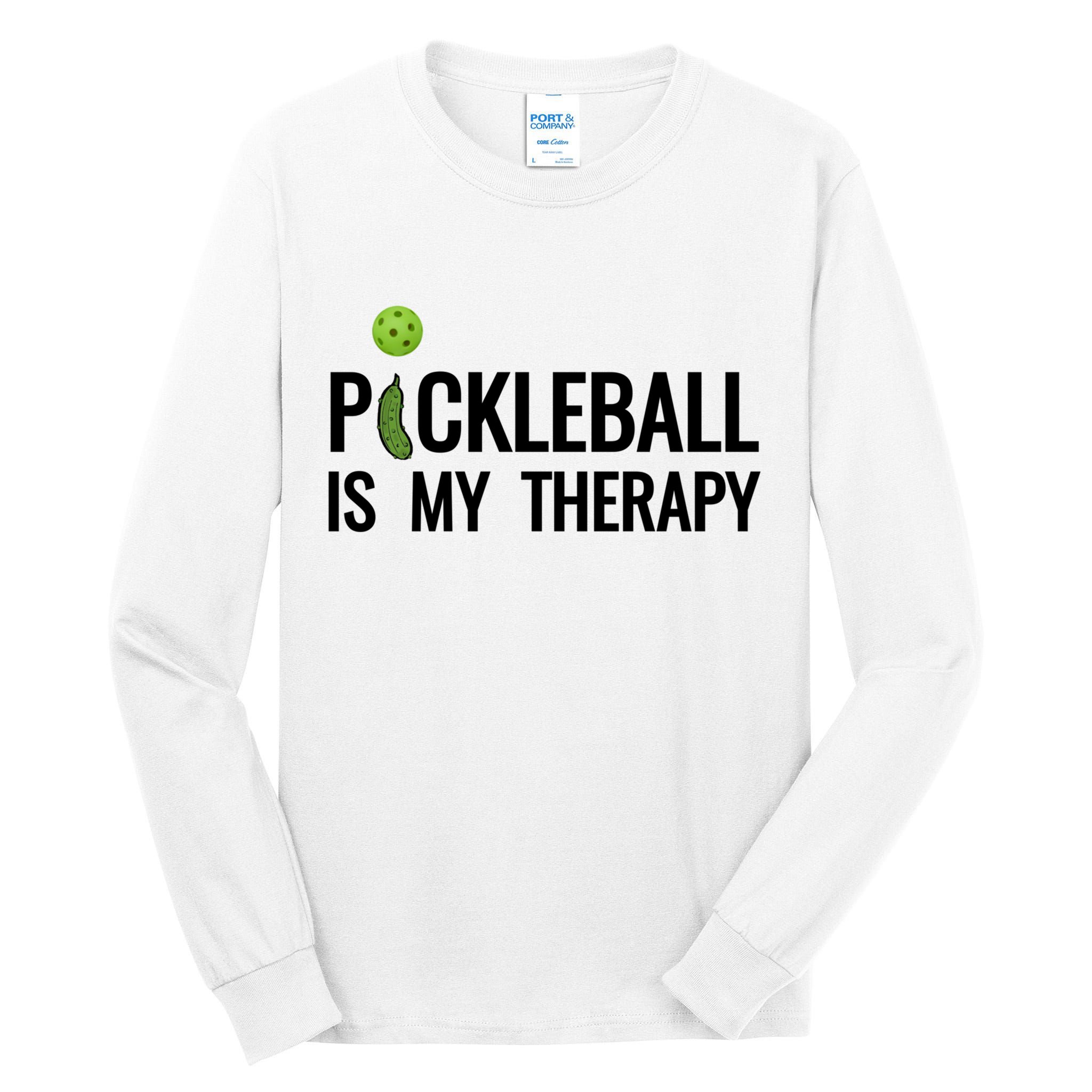 Pickleball Is My Therapy Funny Pickleball Players Gift Tall Long Sleeve T-Shirt