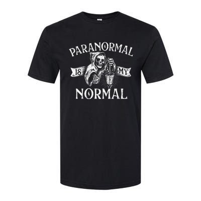 Paranormal Is My Normal Phantom Ghost Hunting Halloween Softstyle CVC T-Shirt