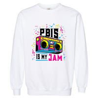 Pbis Is My Jam Positive Behavior Interventions Supports Garment-Dyed Sweatshirt