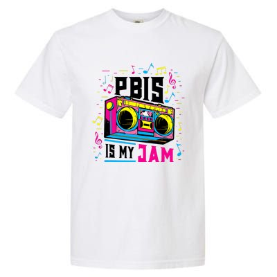 Pbis Is My Jam Positive Behavior Interventions Supports Garment-Dyed Heavyweight T-Shirt