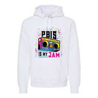 Pbis Is My Jam Positive Behavior Interventions Supports Premium Hoodie