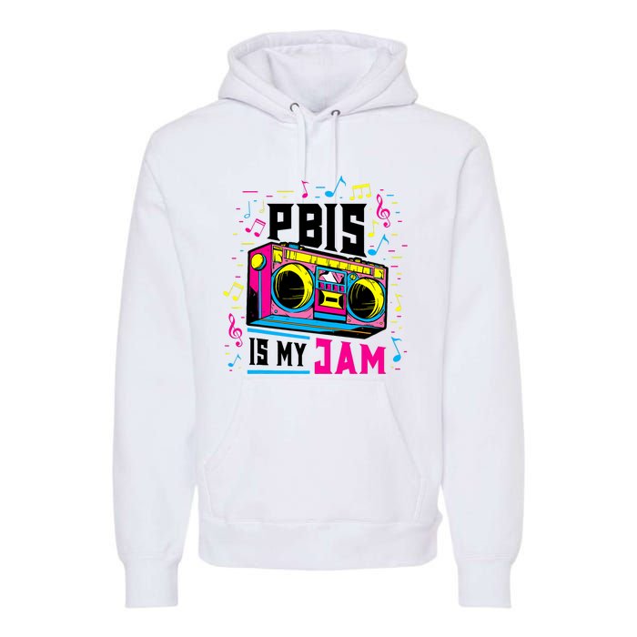 Pbis Is My Jam Positive Behavior Interventions Supports Premium Hoodie