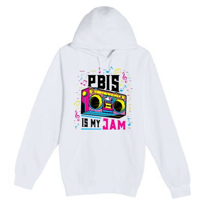 Pbis Is My Jam Positive Behavior Interventions Supports Premium Pullover Hoodie