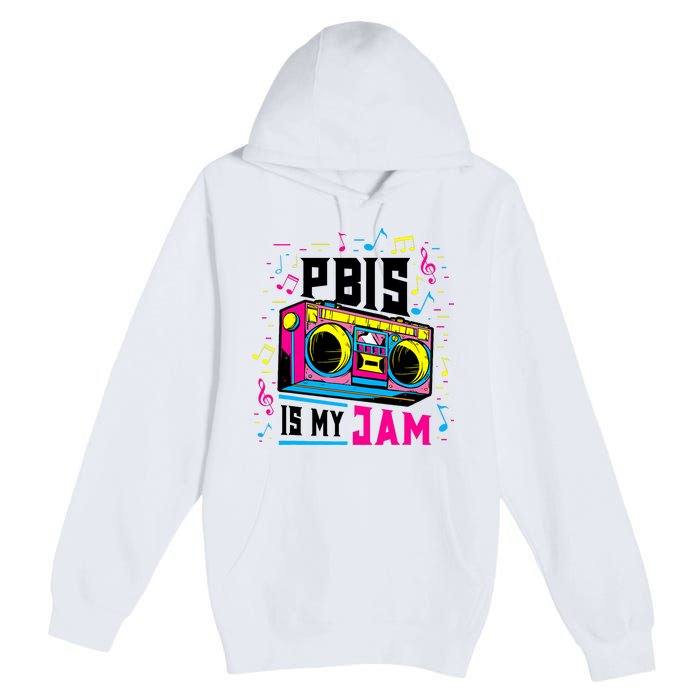 Pbis Is My Jam Positive Behavior Interventions Supports Premium Pullover Hoodie