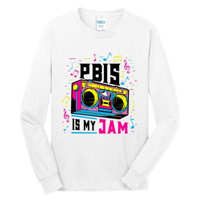 Pbis Is My Jam Positive Behavior Interventions Supports Tall Long Sleeve T-Shirt