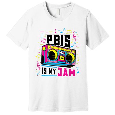 Pbis Is My Jam Positive Behavior Interventions Supports Premium T-Shirt