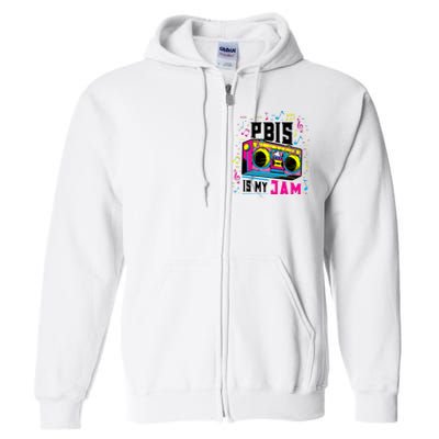 Pbis Is My Jam Positive Behavior Interventions Supports Full Zip Hoodie