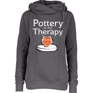 Pottery Is My Therapy Womens Funnel Neck Pullover Hood