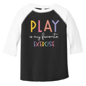 Play Is My Favorite Exercise Cute Pediatric Physical Therapy Toddler Fine Jersey T-Shirt