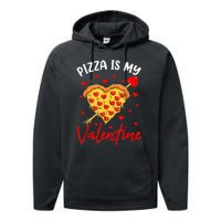 Pizza Is My Valentine Funny Valentines Day Heart Shape 2024 Performance Fleece Hoodie