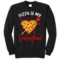 Pizza Is My Valentine Funny Valentines Day Heart Shape 2024 Sweatshirt