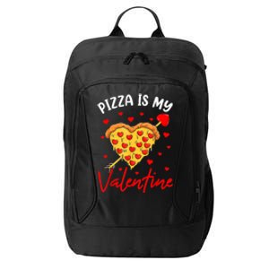 Pizza Is My Valentine Funny Valentines Day Heart Shape 2024 City Backpack