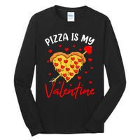 Pizza Is My Valentine Funny Valentines Day Heart Shape 2024 Tall Long Sleeve T-Shirt