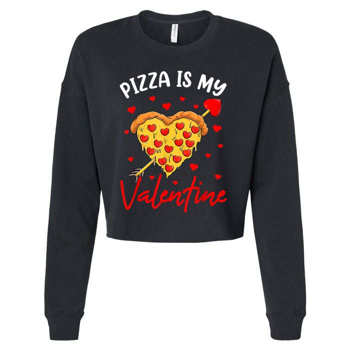 Pizza Is My Valentine Funny Valentines Day Heart Shape 2024 Cropped Pullover Crew