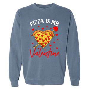 Pizza Is My Valentine Funny Valentines Day Heart Shape 2024 Garment-Dyed Sweatshirt