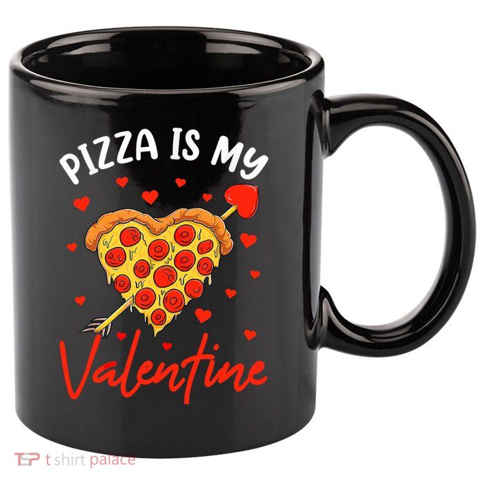 Pizza Is My Valentine Funny Valentines Day Matching Boy Girl 11oz C Handle Ceramic Mug