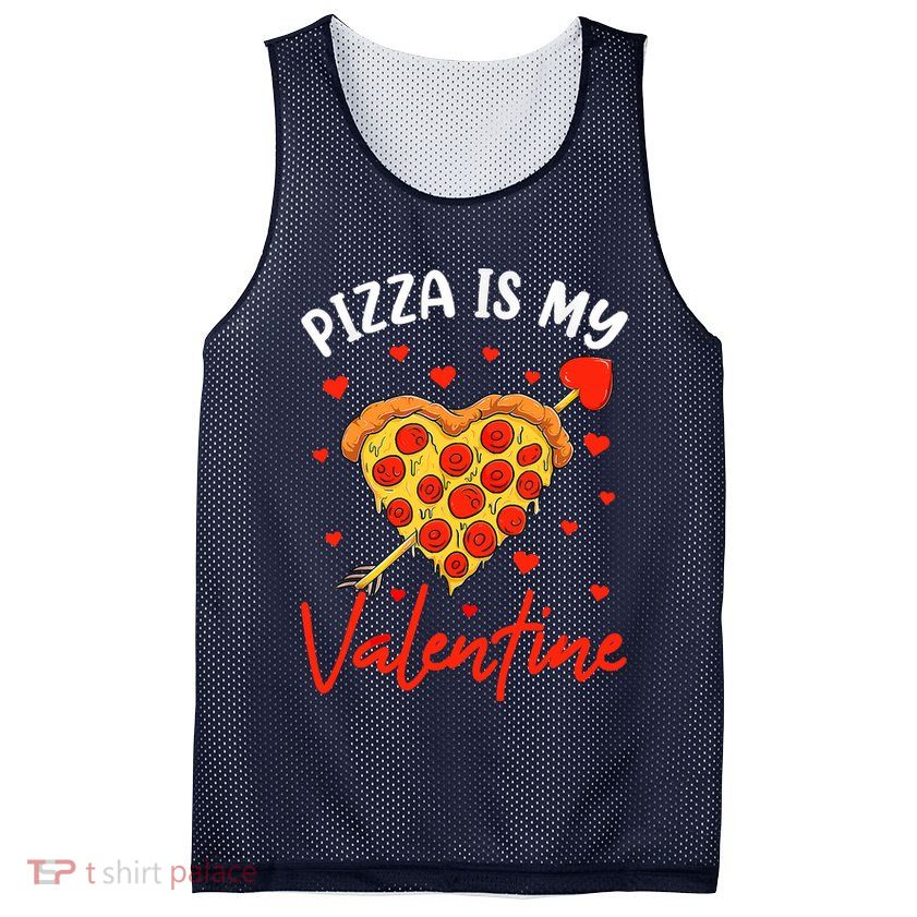 Pizza Is My Valentine Funny Valentines Day Matching Boy Girl Mesh Reversible Basketball Jersey Tank