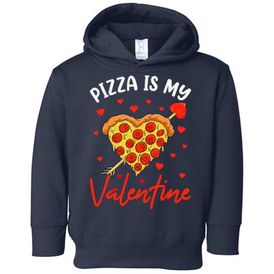 Pizza Is My Valentine Funny Valentines Day Matching Boy Girl Toddler Hoodie