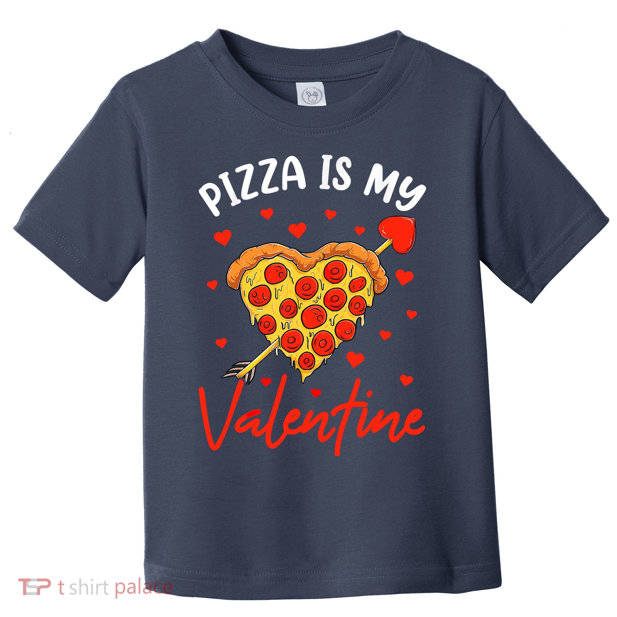 Pizza Is My Valentine Funny Valentines Day Matching Boy Girl Toddler T-Shirt