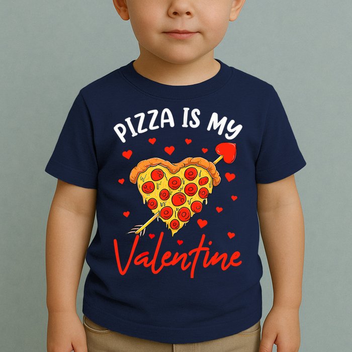 Pizza Is My Valentine Funny Valentines Day Matching Boy Girl Toddler T-Shirt