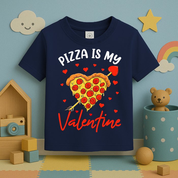 Pizza Is My Valentine Funny Valentines Day Matching Boy Girl Toddler T-Shirt