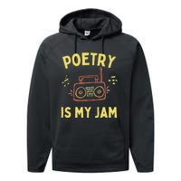 Poetry Is My Jam Funny Poet Cool Poetry Lover Performance Fleece Hoodie