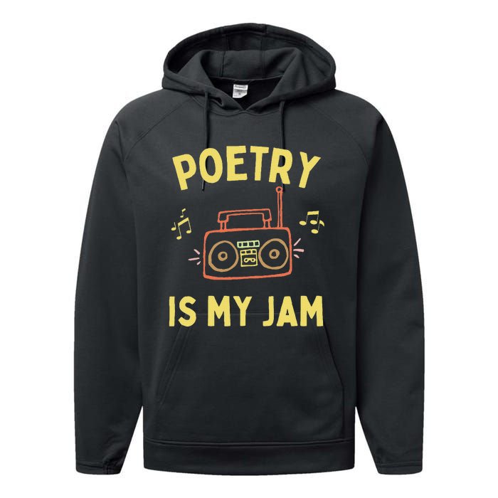 Poetry Is My Jam Funny Poet Cool Poetry Lover Performance Fleece Hoodie