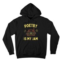 Poetry Is My Jam Funny Poet Cool Poetry Lover Hoodie