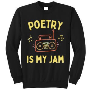 Poetry Is My Jam Funny Poet Cool Poetry Lover Sweatshirt