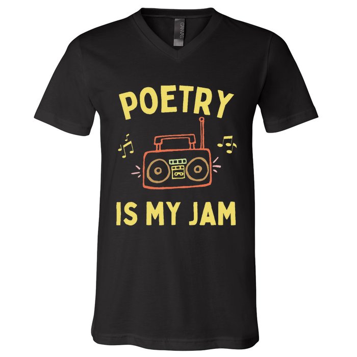 Poetry Is My Jam Funny Poet Cool Poetry Lover V-Neck T-Shirt