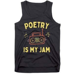 Poetry Is My Jam Funny Poet Cool Poetry Lover Tank Top