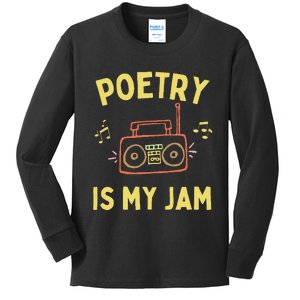 Poetry Is My Jam Funny Poet Cool Poetry Lover Kids Long Sleeve Shirt