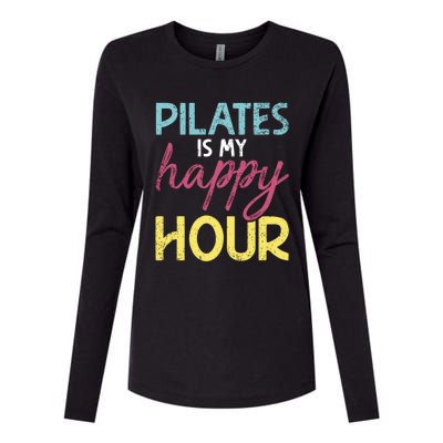 Pilates Is My Happy Hour Workout Gym Gift And Cool Gift Womens Cotton Relaxed Long Sleeve T-Shirt