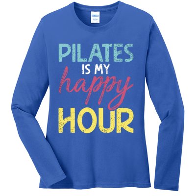 Pilates Is My Happy Hour Workout Gym Gift And Cool Gift Ladies Long Sleeve Shirt