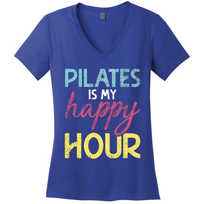 Pilates Is My Happy Hour Workout Gym Gift And Cool Gift Women's V-Neck T-Shirt