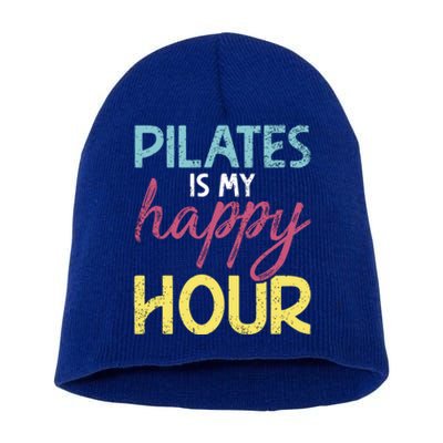 Pilates Is My Happy Hour Workout Gym Gift And Cool Gift Short Acrylic Beanie