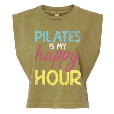 Pilates Is My Happy Hour Workout Gym Gift And Cool Gift Garment-Dyed Women's Muscle Tee