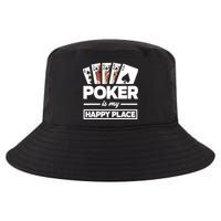 Poker Is My Happy Place Funny Poker Player Poker Cool Comfort Performance Bucket Hat