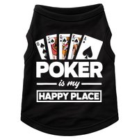 Poker Is My Happy Place Funny Poker Player Poker Doggie Tank