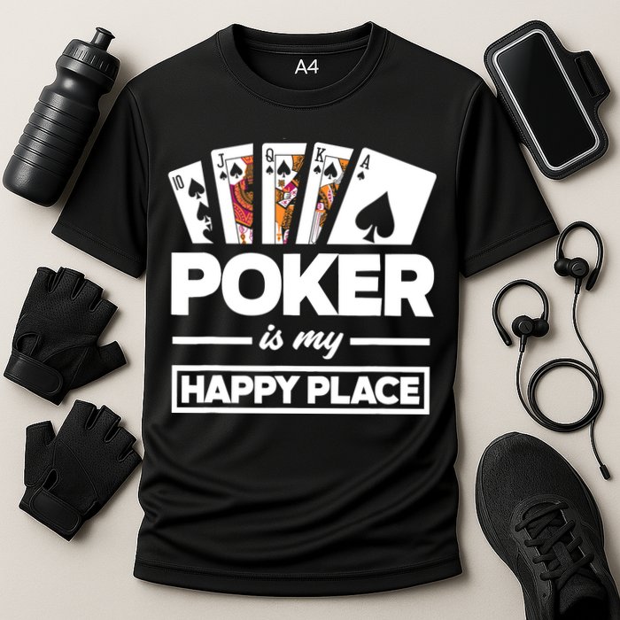 Poker Is My Happy Place Funny Poker Player Poker Performance Shirt