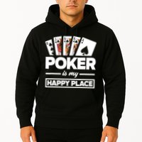 Poker Is My Happy Place Funny Poker Player Poker Hoodie