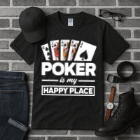 Poker Is My Happy Place Funny Poker Player Poker Tall T-Shirt