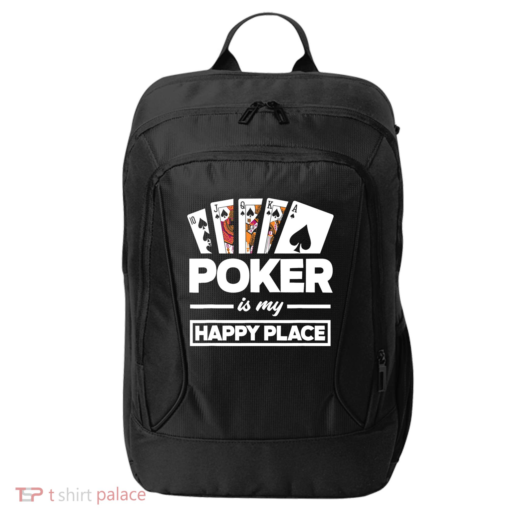 Poker Is My Happy Place Funny Poker Player Poker City Backpack