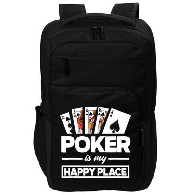 Poker Is My Happy Place Funny Poker Player Poker Impact Tech Backpack