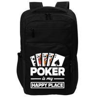 Poker Is My Happy Place Funny Poker Player Poker Impact Tech Backpack
