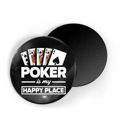 Poker Is My Happy Place Funny Poker Player Poker Magnet
