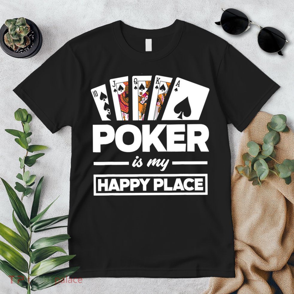 Poker Is My Happy Place Funny Poker Player Poker Premium T-Shirt